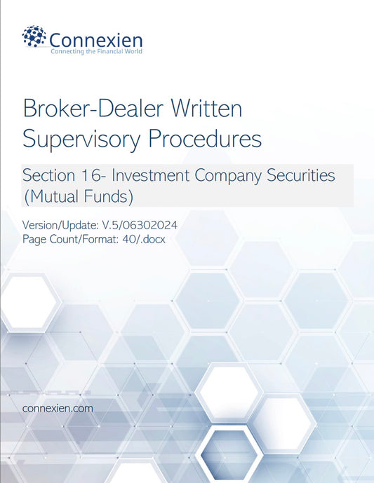 Broker-Dealer Compliance Manual Section 16- Investment Company Securities (Mutual Funds)