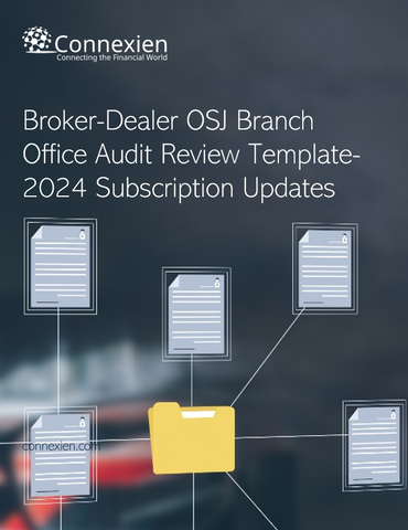 Broker-Dealer OSJ Branch Audit Review Template- 2024 Subscription Updates