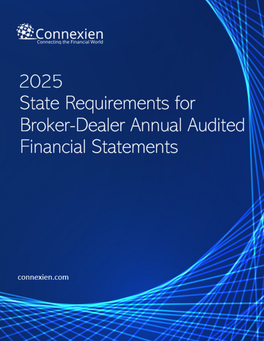 2025 State Requirements for Broker-Dealer Annual Audited Financial Statements