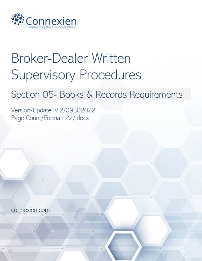 Broker-Dealer Compliance Manual Section 5- Books & Records Reqs.