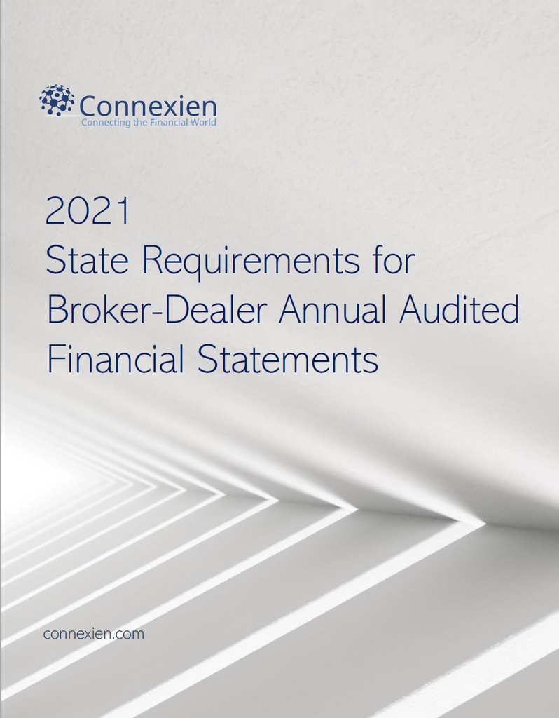 BD- 2021 State Requirements for Broker-Dealer Annual Audited Financial Statements