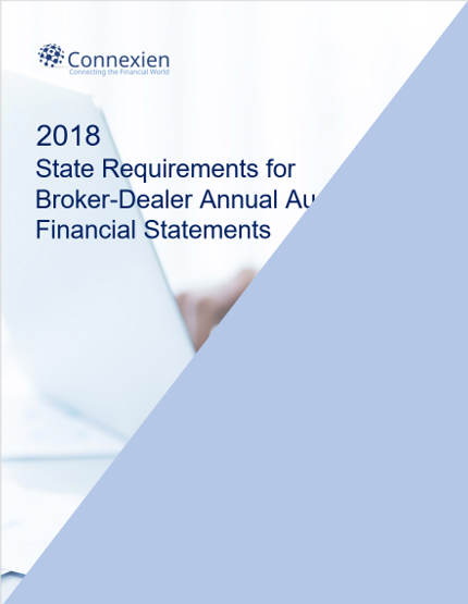 BD- 2018 State Requirements for Broker-Dealer Annual Audited Financial Statements