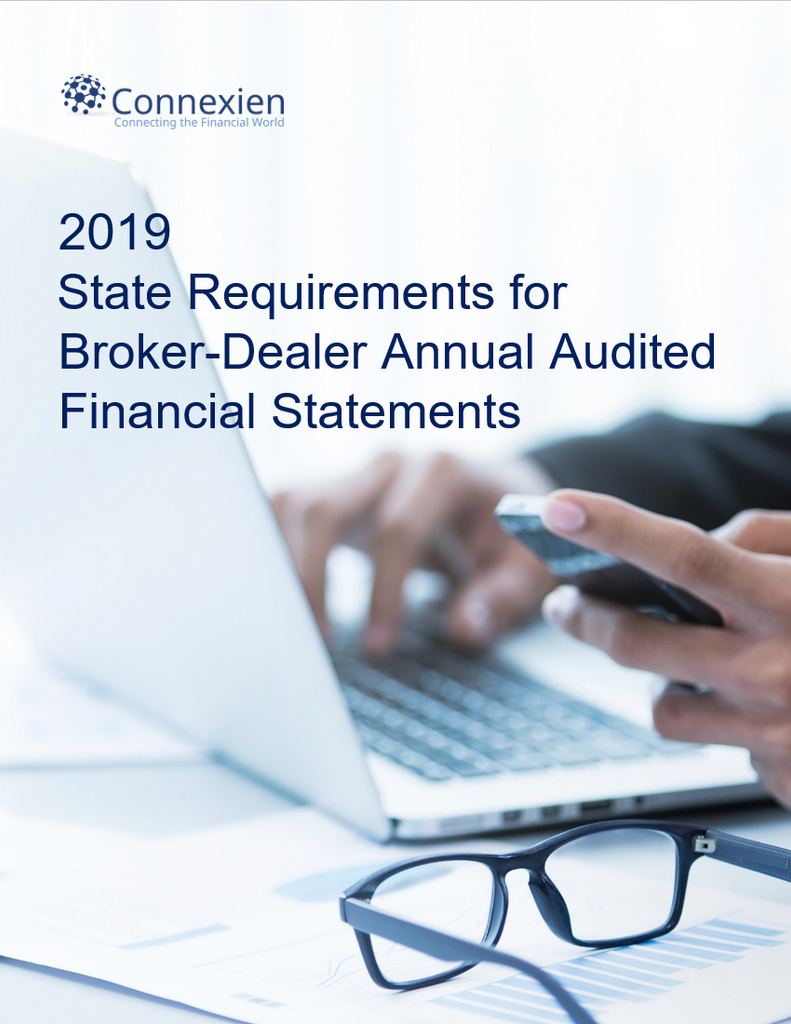 BD- 2019 State Requirements for Broker-Dealer Annual Audited Financial Statements