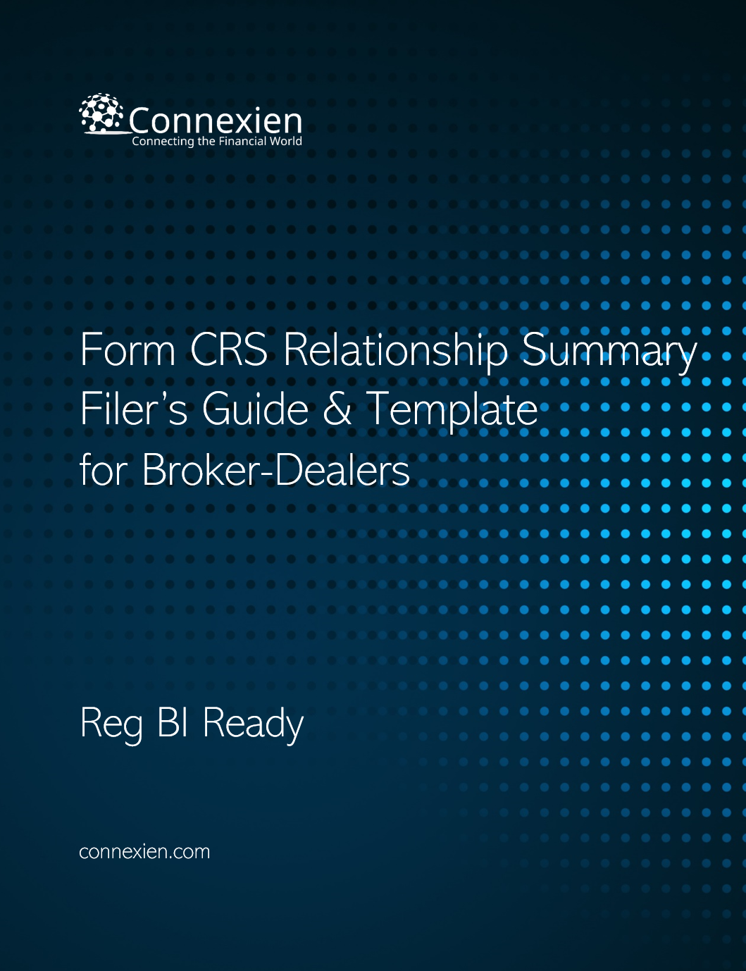 Form CRS Relationship Summary Template for Broker-Dealers – Connexien